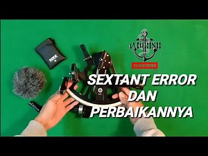 SEXTANT Error dan perbaikannya; Perpendicular Error, Side Error dan Index Error