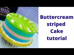 How to acheive striped buttercream cake tutorial for begginers