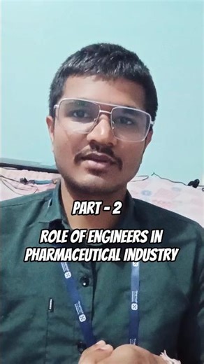 Day 8 / 365 Days | Can Engineers Work in Pharma Industry? | Role of Engineers | Part -2