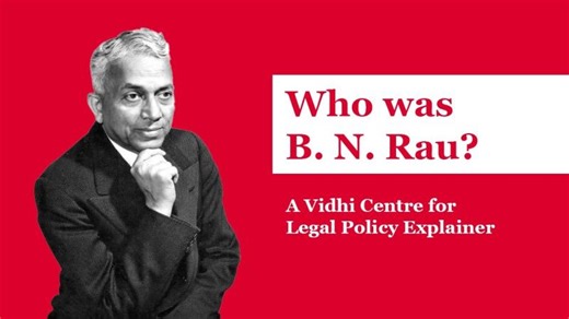 Who was B.N. Rau? | Charkha’s Annual BN Rau Memorial Lecture | Vidhi Centre for Legal Policy