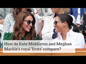 Kate Middleton and Meghan Markle's royal 'firsts' | Hello