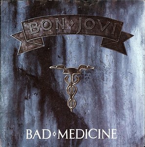 Bon Jovi - Bad Medicine