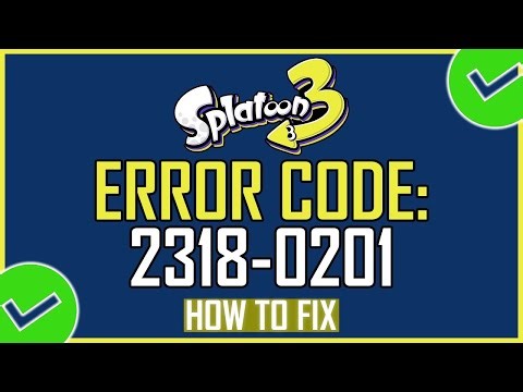 Fix: Splatoon 3 Error Code 2318 0201