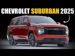 Chevrolet Suburban 2025: Why This Is An Awesome Ultra Large Luxury SUV