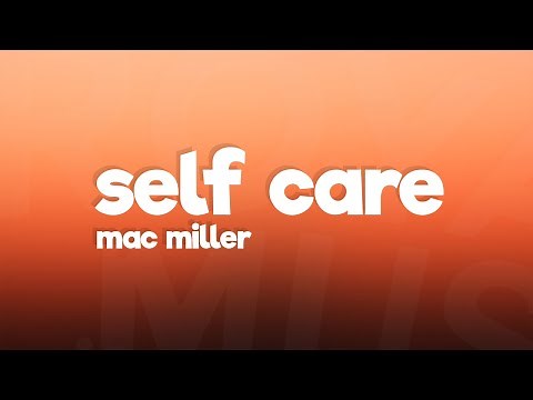 Mac Miller - Self Care (Lyrics)