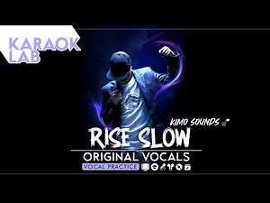 Kimo Sounds - Rise Slow | Original Vocals & Lyrics