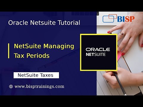NetSuite Managing Tax Periods | NetSuite Tax Configuration | Oracle NetSuite Taxation | NetSuite