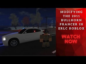 Modifying The 2011 Bullhorn Prancer Pursuit In Roblox ERLC