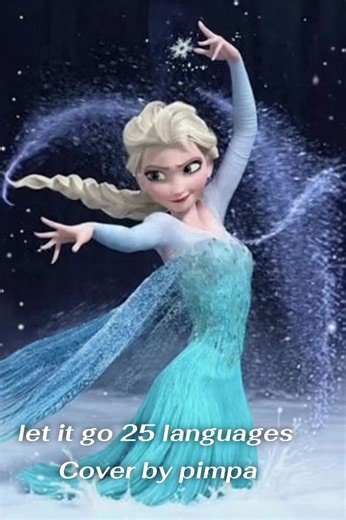 let it go 25 languages มาปล่อยพลังน้ำแข็งกัน เจ้าหญิงหิมะมาแล้ว#เทรนด์วันนี้ @warindanok @♥️Perpetua Kate♥️