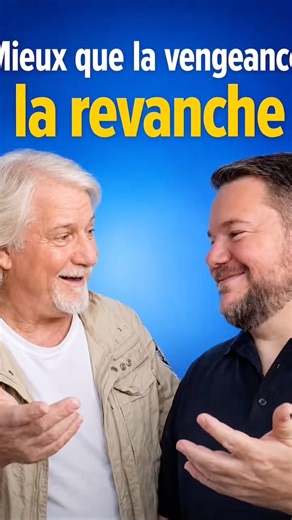 La différence entre la vengeance et la revanche ￼