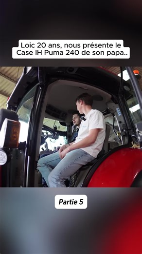 Loic 20 ans, nous présente le Case IH Puma 240 de son papa #ford #ferme #agricole