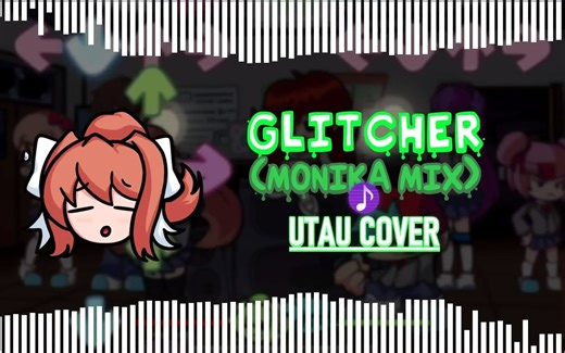 【FNF DDTO】Glitcher (Monika Mix) [UTAU Cover]