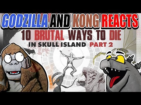 Godzilla Reacts| 10 HORRIBLE ways to Die in SKULL ISLAND! | In-Depth Analysis | Episode 2