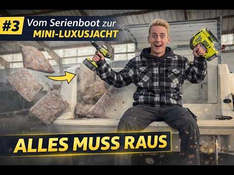 Der komplette Innenraum fliegt raus! - Vom Serienboot zur Mini-Luxusyacht - Folge 3
