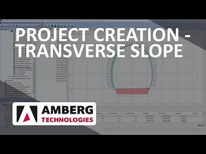 Project Creation - Transverse Slope - Amberg Tunnel 2.0