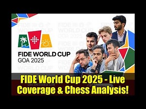 FIDE World Cup 2025 - Live Coverage & Chess Analysis!