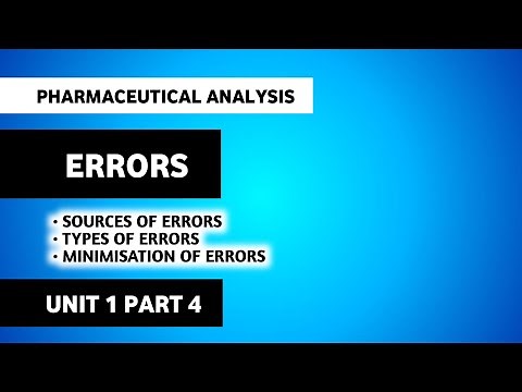 Errors | Sources Of Errors | Types Of Errors | Methods Of Minimization | Pharmaceutical Analysis