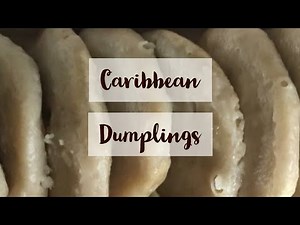How to make Caribbean Dumplings