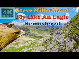 STEVE MILLER BAND - FLY LIKE AN EAGLE (Remastered Audio) [4K Video With Lyrics]