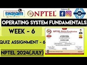 Operating System Fundamentals - NPTEL 2024 (July) || WEEK 6 ASSIGNMENT SOLUTION | SWAYAM 2024 |