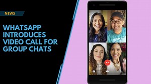 WhatsApp group video, voice calling feature rolls out: How it works