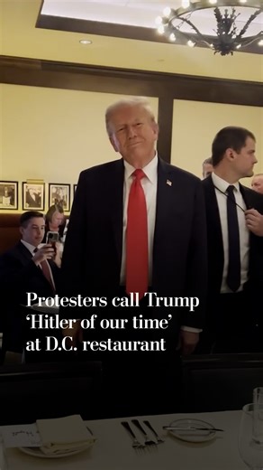 Protesters call Trump ‘Hitler of our time’ at D.C. restaurant