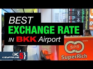 BEST THAI EXCHANGE RATE IN BANGKOK AIRPORT