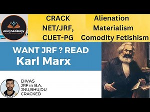 Karl Marx Explained: Alienation, Surplus Value & Class Conflict | Acing Sociology
