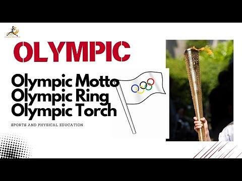 Olympic | Olympics Motto, Flag, Ring and Torch