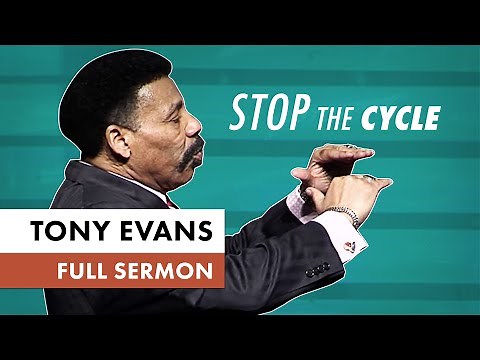 Stop the Cycle of Generational Sin | Tony Evans Sermon