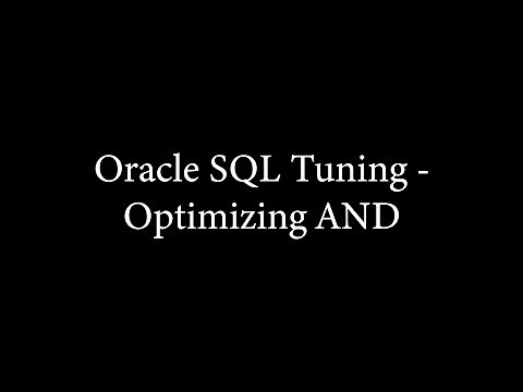 Oracle SQL Tuning - Optimizing AND