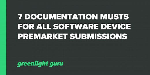 SaMD software documentation: 7 must-haves for premarket submissions