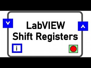 LabVIEW Video #5: Shift Registers & Local Variables