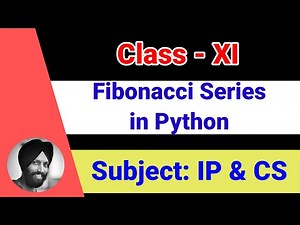 41 Fibonacci series - 2 (while - Practical) [Class 11-Informatics Practices | Computer Science]