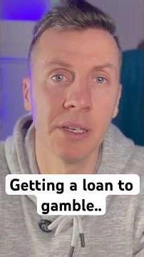 Getting A Loan To GAMBLE