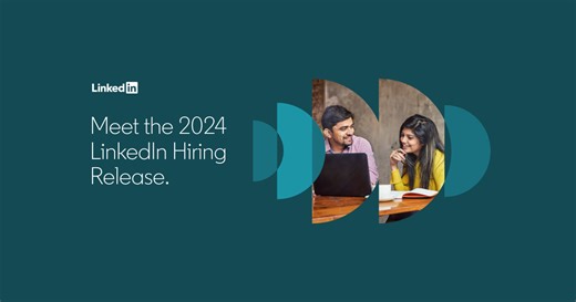 2024 LinkedIn Hiring Release features | LinkedIn Talent Solutions