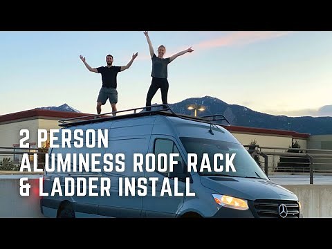 2 Person Aluminess Roof Rack & Ladder Install | 4x4 Sprinter Van Build