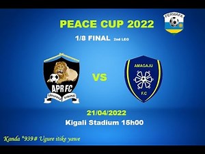 🔴LIVE: APR FC 3-0 AMAGAJU FC | Peace Cup 2022 1/8 final 2nd leg