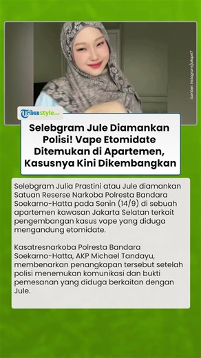 Selebgram Jule Diamankan Polisi! Vape Etomidate Ditemukan di Apartemen, Kasusnya Kini Dikembangkan