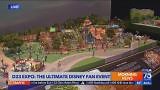 A preview of D23 Expo: The Ultimate Disney Fan Event (8 a.m.)