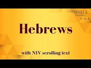 Hebrews NIV Bible reading with scrolling text