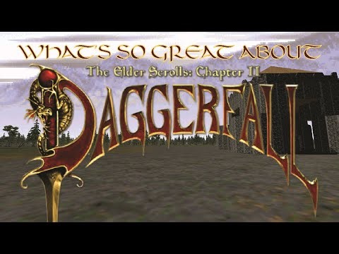 WHAT'S SO GREAT ABOUT: DAGGERFALL [Fixed]