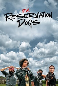 Reservation Dogs: Season 1 | Rotten Tomatoes