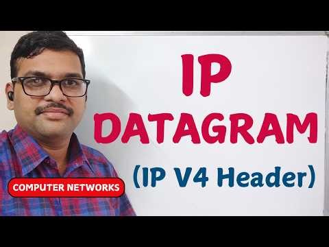 IP Datagram & IPv4 Header Format || IP Datagram Fields || Computer Networks