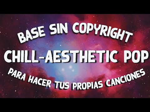 BASE PARA HACER TU PROPIA CANCIÓN (no copyright) | Aesthetic Chill Pop ✨