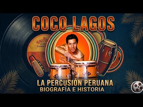 COCO LAGOS the percussion of Peru - Salsa (Biography, history and hits)