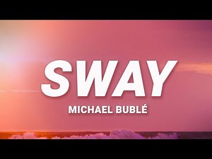 Michael Buble - Sway (Lyrics) | When marimba rhythms start to play