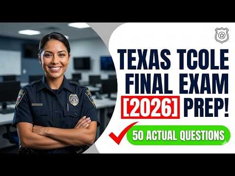 How To Pass The 2026 TCOLE Final Exam And Texas Law Enforcement State Licensing Test