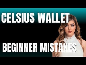 How to Use Celsius Wallet App Properly Beginner Mistakes That Cost You