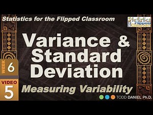 Variance and Standard Deviation – The Most Important Measures of Variability (6-5)